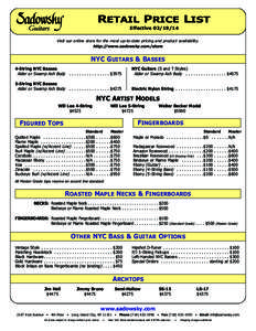 RETAIL PRICE LIST Effective[removed]Visit our online store for the most up-to-date pricing and product availability. http://www.sadowsky.com/store