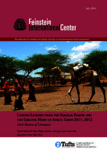 July[removed]Strengthening the humanity and dignity of people in crisis through knowledge and practice Lessons Learned from the Somalia Famine and the Greater Horn of Africa Crisis 2011–2012