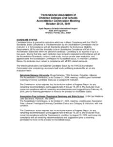 Transnational Association of Christian Colleges and Schools Accreditation Commission Meeting October 20-21, 2014 Hyatt Regency Orlando International Airport 9300 Jeff Fuqua Blvd