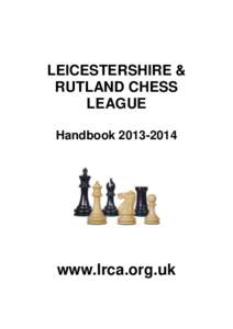 LEICESTERSHIRE & RUTLAND CHESS LEAGUE Handbookwww.lrca.org.uk