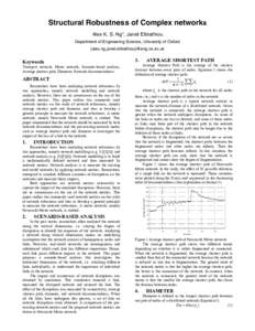 Structural Robustness of Complex networks Alex K. S. Ng*, Janet Efstathiou Department of Engineering Science, University of Oxford {alex.ng,janet.efstathiou}@eng.ox.ac.uk  Transport network, Metro network, Scenario-based