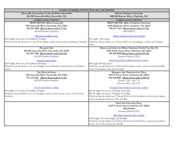 NCDPI SUMMER INSTITUTES 2013 LOCATIONS Greenville Convention Center & Hilton Greenville Hilton Charlotte University 303 SW Greenville Blvd, Greenville, NC 8629 JM Keynes Drive, Charlotte, NC SURROUNDING HOTELS