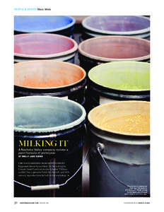 PEOPLE & DESIGN Mass. Made  MILKING IT A Nashoba Valley company revives a paint formula of yesteryear. BY MOLLY JANE QUINN