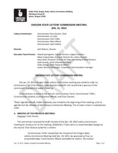 Debbs Potts Oregon State Lottery Commission Building 500 Airport Road SE Salem, Oregon[removed]OREGON STATE LOTTERY COMMISSION MEETING JAN. 31, 2014