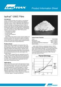 Product Information Sheet  Isofrax™ 1260C Fibre Introduction Isofrax™ Thermal Insulation from Unifrax is a revolutionary new fibre that utilizes a unique, patented silica-magnesia