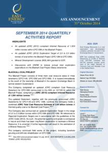 ASX ANNOUNCEMENT 31st October 2014 SEPTEMBER 2014 QUARTERLY ACTIVITIES REPORT HIGHLIGHTS 