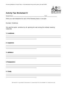 Introducing Metaphors through Poetry — http://edsitement.neh.gov/view_lesson_plan.asp?id=605  Activity Two Worksheet IV Student Name ___________________________________________________ Date ________________  Write your
