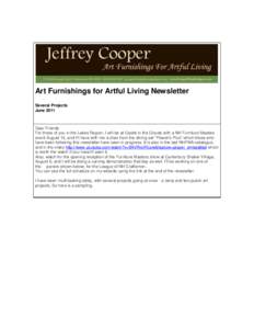 Art Furnishings for Artful Living Newsletter Several Projects June 2011 Dear Friends For those of you in the Lakes Region, I will be at Castle in the Clouds with a NH Furniture Masters