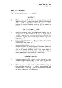 FINANCE BILL 2012 NEW CLAUSE EXPLANATORY NOTE NEW CLAUSE: FACE VALUE VOUCHERS SUMMARY