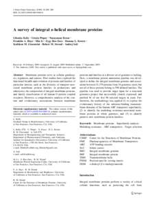 J Struct Funct Genomics[removed]:269–280 DOI[removed]s10969[removed]A survey of integral a-helical membrane proteins Libusha Kelly Æ Ursula Pieper Æ Narayanan Eswar Æ Franklin A. Hays Æ Min Li Æ Zygy Roe-Zurz 