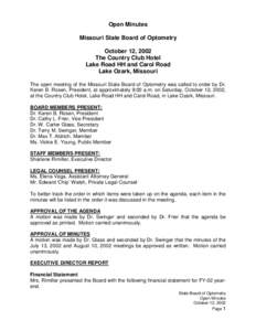 Open Minutes Missouri State Board of Optometry October 12, 2002 The Country Club Hotel Lake Road HH and Carol Road Lake Ozark, Missouri