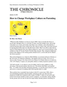 http://chronicle.com/article/How-to-Change-WorkplaceJanuary 12, 2011 How to Change Workplace Culture on Parenting