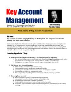 Key Account Management Lahore: 10-11th December, Park Plaza Hotel Karachi: 17-18th December, Marriott Hotel  Ashraf Chaudhry