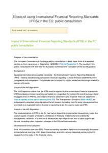 Effects of using International Financial Reporting Standards (IFRS) in the EU: public consultation Fields marked with * are mandatory. Impact of International Financial Reporting Standards (IFRS) in the EU: public consu