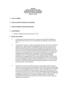 AGENDA	
   REGULAR	
  BOARD	
  MEETING	
   BRANDON	
  BOARD	
  OF	
  ALDERMEN	
   BUTCH	
  LEE,	
  MAYOR	
  PRESIDING	
   JULY	
  21,	
  2014	
   	
  