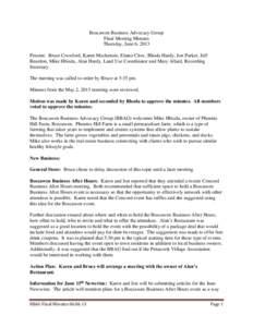 Boscawen Business Advocacy Group Final Meeting Minutes Thursday, June 6, 2013 Present: Bruce Crawford, Karen Mackenzie, Elaine Clow, Rhoda Hardy, Jon Parker, Jeff Reardon, Mike Hbizda, Alan Hardy, Land Use Coordinator an