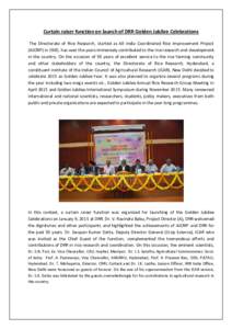 Curtain raiser function on launch of DRR Golden Jubilee Celebrations The Directorate of Rice Research, started as All India Coordinated Rice Improvement Project (AICRIP) in 1965, has over the years immensely contributed 