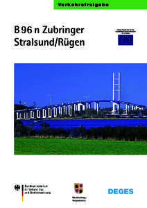 Ve r k e h r s f re i g a b e  B 96 n Zubringer Stralsund/Rügen  DEGES