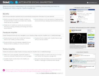 Automated Social Marketing Enhance your social media presence by automatically publishing and promoting your events on Facebook and Twitter using the Ticketfly Amplifier tool. start.ticketfly.com