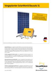 Vorgeplanter SolarWorld Bausatz SL  Erhältlich mit Sunmodule Plus SW 250 poly Sunmodule Prot