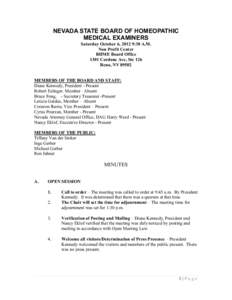 NEVADA STATE BOARD OF HOMEOPATHIC MEDICAL EXAMINERS Saturday October 6, 2012 9:30 A.M. Non Profit Center BHME Board Office 1301 Cordone Ave, Ste 126