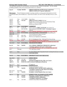 Heritage Hall Christian School[removed]THUMBNAIL CALENDAR This thumbnail calendar gives start/end dates, early dismissal days, and non-meeting days. The full calendar including scheduled events will be posted when all