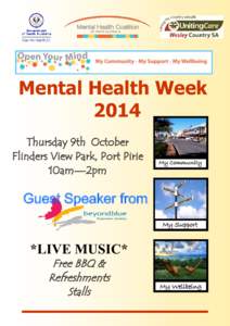 Mental Health Week 2014 Thursday 9th October Flinders View Park, Port Pirie 10am—2pm