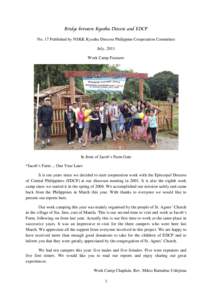 Bridge between Kyushu Diocese and EDCP No. 17 Published by NSKK Kyushu Diocese Philippine Cooperation Committee July, 2011 Work Camp Features  In front of Jacob’s Farm Gate