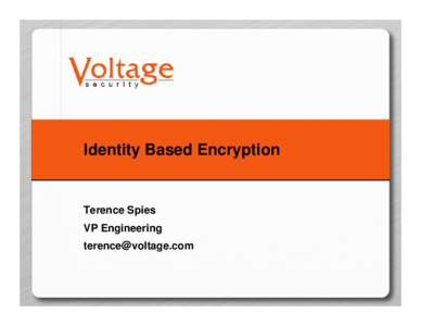 Cyberwarfare / Computer security / Security / RSA / Email encryption / Boneh/Franklin scheme / Cryptography / Public-key cryptography / ID-based encryption