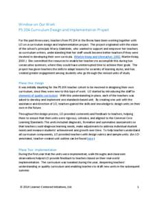 Window on Our Work: PS 204 Curriculum Design and Implementation Project For the past three years, teachers from PS 204 in the Bronx have been working together with LCI on a curriculum design and implementation project. T