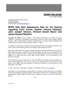 News Release - MFDA Sets Next Appearance Date for the Hearing regarding Colin Corner, Heather Darlene Halladay, John Joseph Hanson, Richard Gerald Moore and James Edward Rainbird