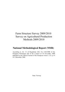 Farm Structure Survey[removed]Survey on Agricultural Production Methods[removed]National Methodological Report (NMR) According to Art. 12 of Regulation (EC) No[removed]of the European Parliament and of the Council 