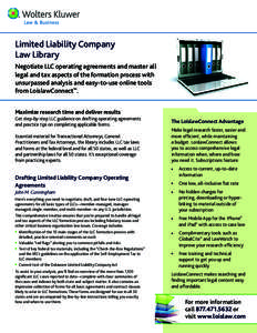 Limited Liability Company 			 Law Library Negotiate LLC operating agreements and master all legal and tax aspects of the formation process with unsurpassed analysis and easy-to-use online tools from LoislawConnect™.