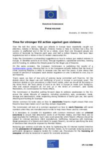 EUROPEAN COMMISSION  PRESS RELEASE Brussels, 21 October[removed]Time for stronger EU action against gun violence