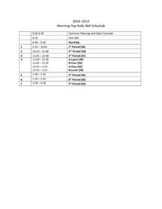 2014–2015 Morning Pep Rally Bell Schedule 8:05-8:35 Common Planning and Open Tutorials
