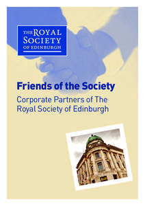 Friends of the Society Corporate Partners of The Royal Society of Edinburgh The Initiative The Royal Society of Edinburgh (RSE)