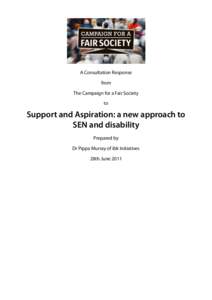 A Consultation Response from The Campaign for a Fair Society to  Support and Aspiration: a new approach to