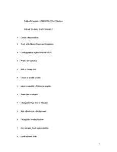Table of Contents – PRESENT-iT for Windows  WHAT DO YOU WANT TO DO ? •