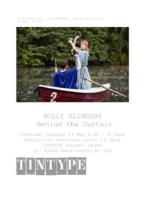 Forthcoming show | HOLLY SLINGSBY | Behind the Curtain | 20 May – 13 June ! HOLLY SLINGSBY Behind the Curtain