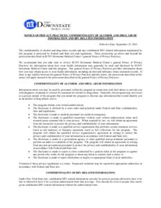 NOTICE OF PRIVACY PRACTICES- CONFIDENTIALITY OF ALCOHOL AND DRUG ABUSE INFORMATION AND HIV-RELATED INFORMATION Effective Date: September 23, 2013 The confidentiality of alcohol and drug abuse records and any confidential