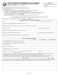 Reset Form  PETITION FOR REVIEW OF ASSESSMENT BY LOCAL ASSESSING OFFICIAL - PROPERTY TAX ASSESSMENT BOARD OF APPEALS  FORM 130