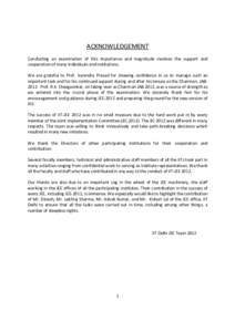 ACKNOWLEDGEMENT Conducting an examination of this importance and magnitude involves the support and cooperation of many individuals and institutions. We are grateful to Prof. Surendra Prasad for showing confidence in us 