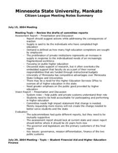 Minnesota State University, Mankato Citizen League Meeting Notes Summary July 15, 2004 Meeting Meeting Topic – Review the drafts of committee reports Assessment Report – Presentation and Discussion