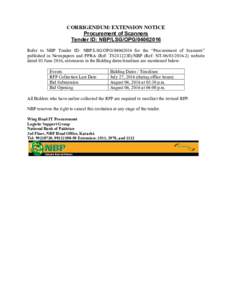 CORRIGENDUM/ EXTENSION NOTICE Procurement of Scanners Tender ID: NBP/LSG/OPGRefer to NBP Tender ID: NBP/LSG/OPGfor the “Procurement of Scanners” published in Newspapers and PPRA (Ref: TS281223E)/N