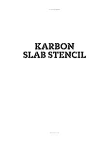 Klim Type Foundry  Karbon Slab Stencil  www.klim.co.nz