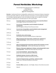 Forest Herbicides Workshop U of A Cooperative Extension Service Auditorium Little Rock, AR December 9th, CFEs including Ethics Overview: A professional foresters training will be conducted at the University of A