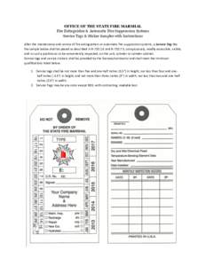 OFFICE OF THE STATE FIRE MARSHAL Fire Extinguisher & Automatic Fire Suppression Systems Service Tags & Sticker Samples with Instructions After the maintenance and service of fire extinguishers or automatic fire suppressi