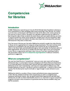 Competencies for libraries Introduction In 2008, WebJunction received support from the Bill & Melinda Gates Foundation to develop a set of competencies for those managing public access computing in their libraries. As a 