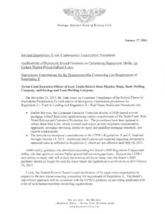 January 17, 2014  Revised Regulations X and Z Interagency Examination Procedures Applicability of Previously Issued Guidance on Calculating Repayment Ability for Certain Higher-Priced Balloon Loans Supervisory Expectatio