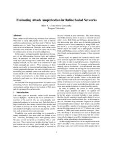 Evaluating Attack Amplification in Online Social Networks Blase E. Ur and Vinod Ganapathy Rutgers University Abstract  the user’s friends to post comments. The photo-sharing